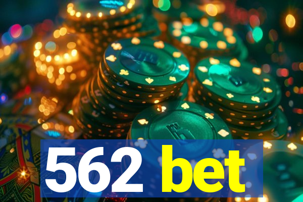 562 bet